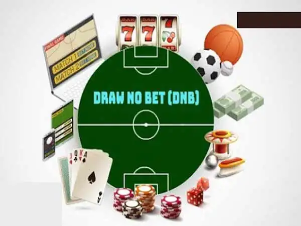 Kèo Draw No Bet là gì? Luật và cách chơi kèo này như thế nào