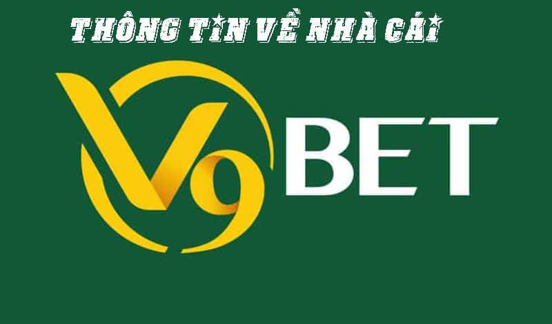 Đánh giá nhà cái V9bet – Trải nghiệm cá cược trực tuyến đỉnh cao